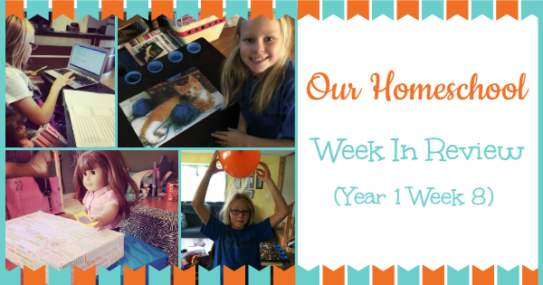 Homeschool Week In Review Year 1 Week 8