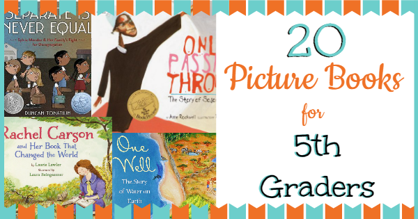 20 Picture Books For 5th Graders You