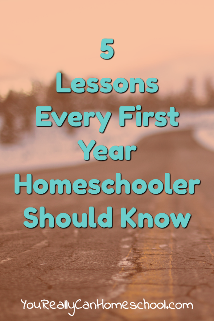 5 lessons every first year homeschooler needs to know. Lessons I've learned as we've worked our way through our first year of homeschool. 