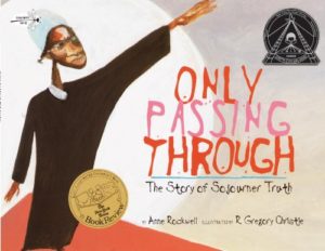 Only Passing Through the Story of Sojourner Truth and 19 more picture books for 5th graders