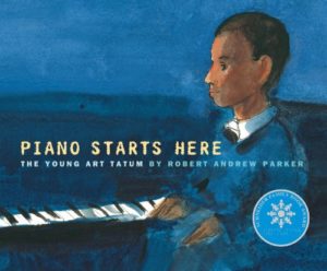 Piano Starts Here: The Young Art Tatum and 19 more picture books for 5th graders
