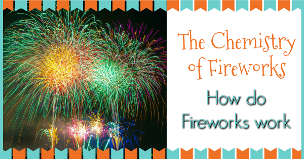chemistry of fireworks: How do fireworks work?